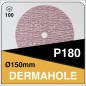 DERMAUTOLOGY DISQUES ABRASIFS MULTI-TROUS DERMAHOLE 150MM P180 (100u)